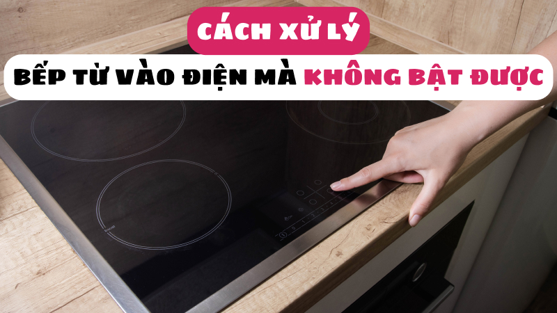 Bếp từ vào điện nhưng không bật được vì sao? 3 - Vinakitchen bep tu vao dien nhung khong bat duoc - Vinakitchen