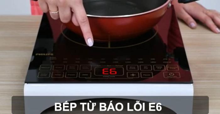 Lỗi e6 bếp từ và cách khắc phục đơn giản 31 - Vinakitchen lỗi e6 bếp từ
